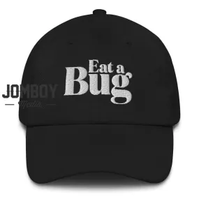 Eat A Bug | Dad Hat