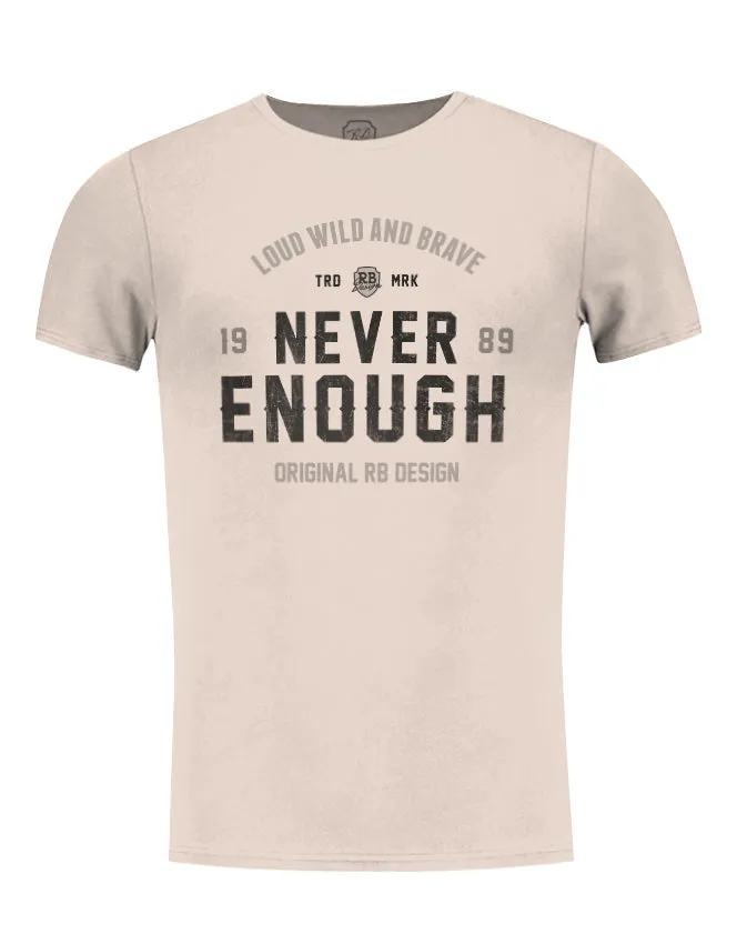 Men's T-shirt "Never Enough" MD981