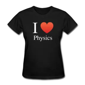 "I ♥ Physics" (white) - Women's T-Shirt